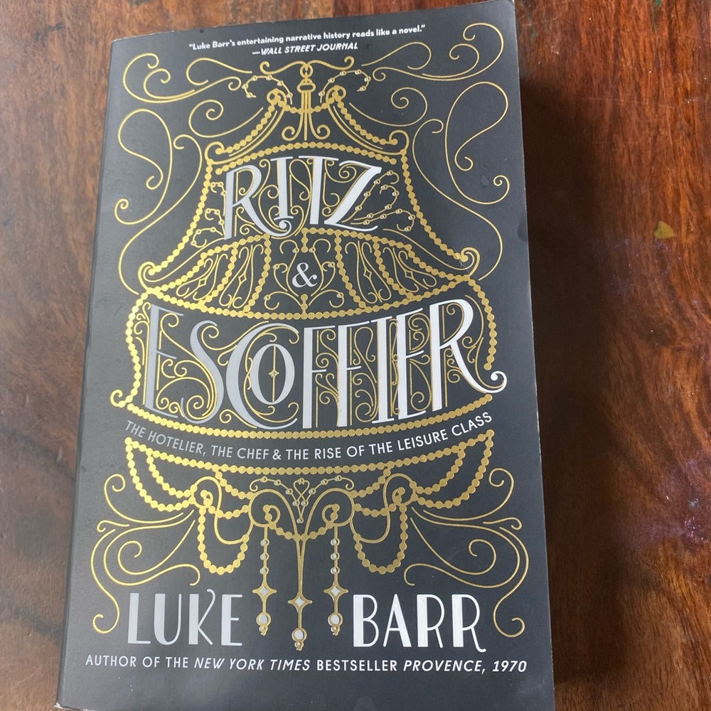 Ritz & Escoffier Book by Luke Barr
